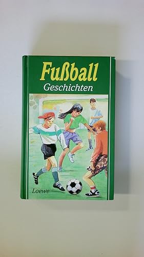 Seller image for FUSSBALLGESCHICHTEN. for sale by Butterfly Books GmbH & Co. KG