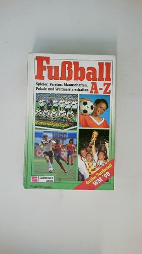 Seller image for FUSSBALL A - Z. Spieler, Vereine, Mannschaften, Europapokal, Weltmeisterschaften for sale by Butterfly Books GmbH & Co. KG