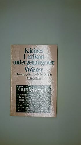 Bild des Verkufers fr KLEINES LEXIKON UNTERGEGANGENER WRTER. Wortuntergang seit dem Ende des 18. Jahrhunderts zum Verkauf von Butterfly Books GmbH & Co. KG