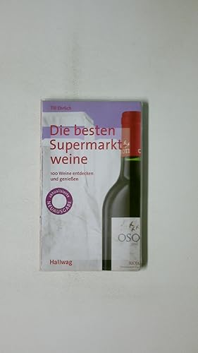 Seller image for DIE BESTEN SUPERMARKTWEINE. 100 Weine entdecken und genieen for sale by Butterfly Books GmbH & Co. KG