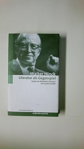 Bild des Verkufers fr LITERATUR ALS GEGENSPIEL. Essays zur deutschen Literatur von Luther bis Bll zum Verkauf von Butterfly Books GmbH & Co. KG