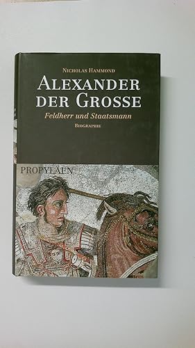 Bild des Verkufers fr ALEXANDER DER GROSSE. Feldherr und Staatsmann ; Biographie zum Verkauf von Butterfly Books GmbH & Co. KG