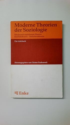 Bild des Verkufers fr MODERNE THEORIEN DER SOZIOLOGIE. strukturell-funktionale Theorie, Konflikttheorie, Verhaltenstheorie ; ein Lehrbuch zum Verkauf von Butterfly Books GmbH & Co. KG