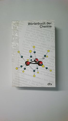 Bild des Verkufers fr WRTERBUCH DER CHEMIE. rund 3500 Begriffe von A bis Z aus allen Gebieten der Chemie ; mit 56 Tabellen zum Verkauf von Butterfly Books GmbH & Co. KG