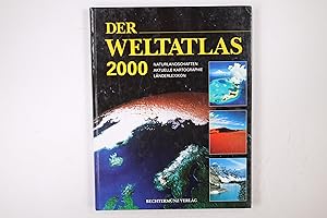 DER WELTATLAS 2000. Naturlandschaften, aktuelle Kartographie, Länderlexikon