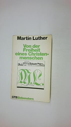 VON DER FREIHEIT EINES CHRISTENMENSCHEN. 5 Schriften aus d. Anfängen d. Reformation