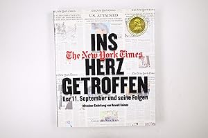Seller image for INS HERZ GETROFFEN. der 11. September und seine Folgen ; The New York Times for sale by Butterfly Books GmbH & Co. KG