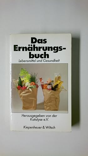 Bild des Verkufers fr DAS ERNHRUNGSBUCH. Lebensmittel u. Gesundheit zum Verkauf von Butterfly Books GmbH & Co. KG