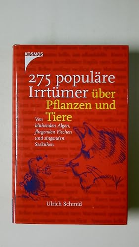 Seller image for 275 POPULRE IRRTMER BER PFLANZEN UND TIERE. von blhenden Algen, fliegenden Fischen und singenden Seekhen for sale by Butterfly Books GmbH & Co. KG