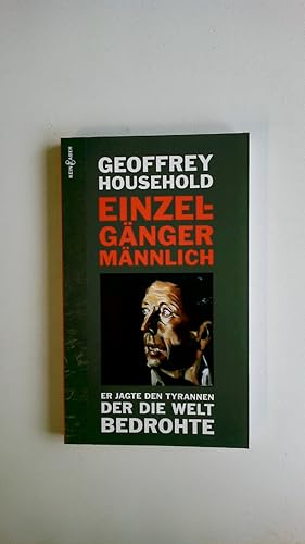 Bild des Verkäufers für EINZELGÄNGER, MÄNNLICH. Thriller ; er jagte den Tyrannen, der die Welt bedrohte zum Verkauf von Butterfly Books GmbH & Co. KG