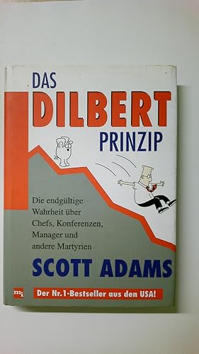 Seller image for DAS DILBERT-PRINZIP. die endgltige Wahrheit ber Chefs, Konferenzen, Manager und andere Martyrien for sale by Butterfly Books GmbH & Co. KG