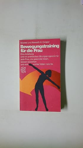 Seller image for BEWEGUNGSTRAINING FR DIE FRAU. for sale by Butterfly Books GmbH & Co. KG