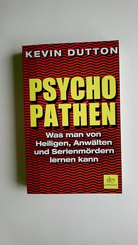 Bild des Verkufers fr PSYCHOPATHEN. was man von Heiligen, Anwlten und Serienmrdern lernen kann zum Verkauf von Butterfly Books GmbH & Co. KG