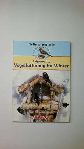 Bild des Verkäufers für ARTGERECHTE VOGELFÜTTERUNG IM WINTER. zum Verkauf von Butterfly Books GmbH & Co. KG