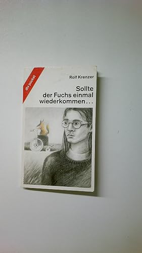 Bild des Verkufers fr SOLLTE DER FUCHS EINMAL WIEDERKOMMEN . zum Verkauf von Butterfly Books GmbH & Co. KG