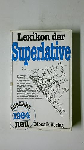 Bild des Verkufers fr LEXIKON DER SUPERLATIVE - AUSGABE 1984. zum Verkauf von Butterfly Books GmbH & Co. KG