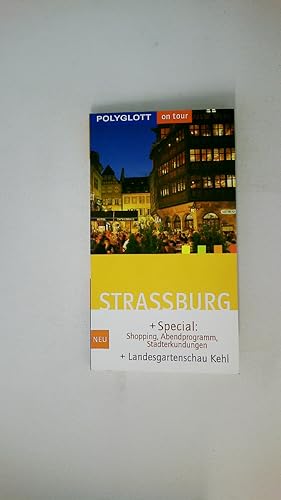 Seller image for STRASSBURG. + Special: Shopping, Abendprogramm, Stadterkundungen ; + Landesgartenschau Kehl for sale by Butterfly Books GmbH & Co. KG