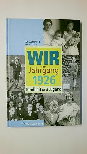 Seller image for WIR VOM JAHRGANG 1926. Kindheit und Jugend for sale by Butterfly Books GmbH & Co. KG