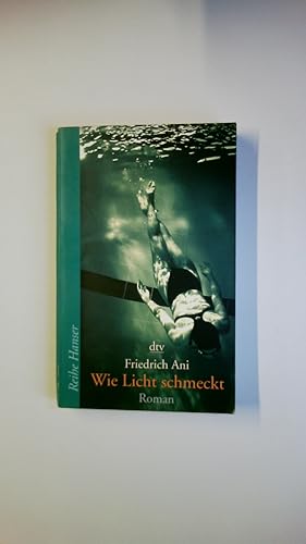 Bild des Verkufers fr WIE LICHT SCHMECKT. Roman zum Verkauf von Butterfly Books GmbH & Co. KG