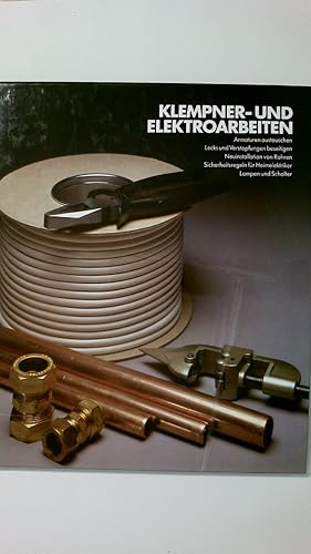 Bild des Verkufers fr KLEMPNER- UND ELEKTROARBEITEN. zum Verkauf von Butterfly Books GmbH & Co. KG