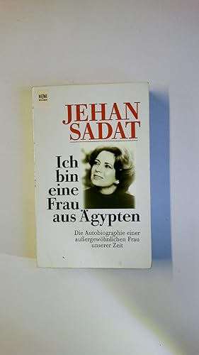 ICH BIN EINE FRAU AUS ÄGYPTEN. die Autobiographie einer aussergewöhnlichen Frau unserer Zeit