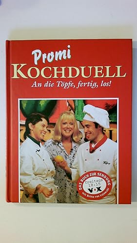 Seller image for PROMI-KOCHDUELL - AN DIE TPFE, FERTIG, LOS!. das Buch zur Sendung mit Britta von Lojewski for sale by Butterfly Books GmbH & Co. KG