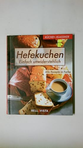 Image du vendeur pour HEFEKUCHEN. einfach unwiderstehlich ; alle Rezepte in Farbe mis en vente par Butterfly Books GmbH & Co. KG