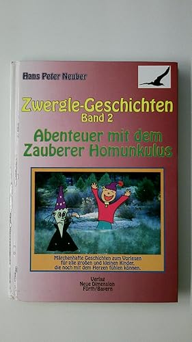 Bild des Verkufers fr ZWERGLE-GESCHICHTEN, BAND 2 ABENTEUER MIT DEM ZAUBERER HOMUNKULUS. zum Verkauf von Butterfly Books GmbH & Co. KG