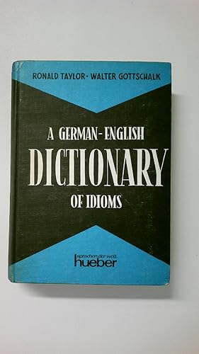 Imagen del vendedor de A GERMAN-ENGLISH DICTIONARY OF IDIOMS. Idiomatic and figurative German expressions with English translations a la venta por Butterfly Books GmbH & Co. KG