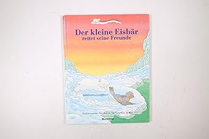 Bild des Verkufers fr DER KLEINE EISBR RETTET SEINE FREUNDE. zum Verkauf von Butterfly Books GmbH & Co. KG