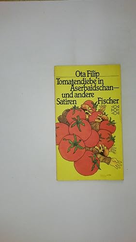 Seller image for TOMATENDIEBE IN ASERBAIDSCHAN UND ANDERE SATIREN. for sale by Butterfly Books GmbH & Co. KG