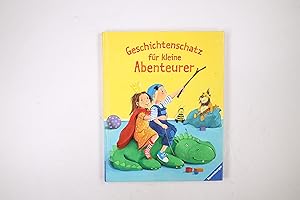 Bild des Verkufers fr GESCHICHTENSCHATZ FR KLEINE ABENTEURER. zum Verkauf von Butterfly Books GmbH & Co. KG