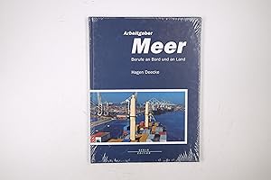 Seller image for ARBEITGEBER MEER. Berufe an Bord und an Land for sale by Butterfly Books GmbH & Co. KG