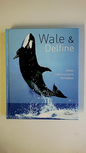 WALE & DELFINE. Arten, Lebensräume, Verhalten