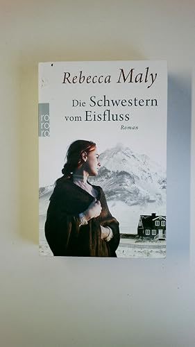 Bild des Verkufers fr DIE SCHWESTERN VOM EISFLUSS. zum Verkauf von Butterfly Books GmbH & Co. KG