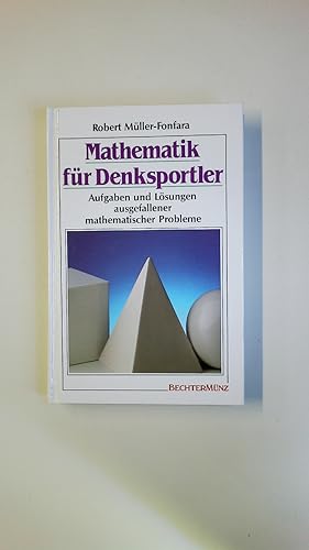 Seller image for MATHEMATIK FR DENKSPORTLER. Aufgaben und Lsungen ausgefallener mathematischer Probleme for sale by Butterfly Books GmbH & Co. KG