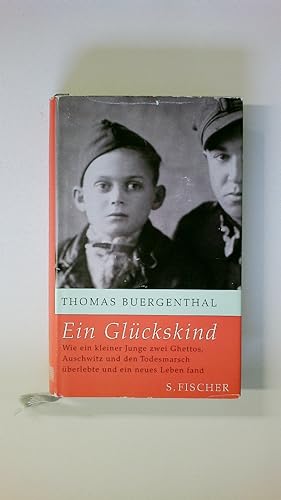 Bild des Verkufers fr EIN GLCKSKIND. wie ein kleiner Junge zwei Ghettos, Auschwitz und den Todesmarsch berlebte und ein zweites Leben fand zum Verkauf von Butterfly Books GmbH & Co. KG