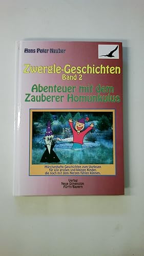 Bild des Verkufers fr ZWERGLE-GESCHICHTEN, BAND 2 ABENTEUER MIT DEM ZAUBERER HOMUNKULUS. zum Verkauf von Butterfly Books GmbH & Co. KG