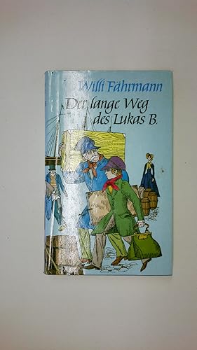 Bild des Verkufers fr DER LANGE WEG DES LUKAS B. zum Verkauf von Butterfly Books GmbH & Co. KG