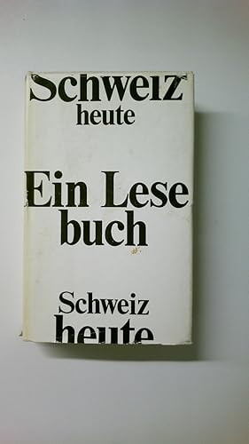Immagine del venditore per SCHWEIZ HEUTE - EIN LESEBUCH. venduto da Butterfly Books GmbH & Co. KG