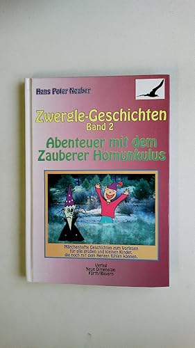 Bild des Verkufers fr ZWERGLE-GESCHICHTEN, BAND 2 ABENTEUER MIT DEM ZAUBERER HOMUNKULUS. zum Verkauf von Butterfly Books GmbH & Co. KG