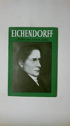 Imagen del vendedor de EICHENDORFF. Bilder aus seinem Leben a la venta por Butterfly Books GmbH & Co. KG