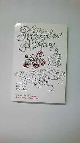 Bild des Verkufers fr FRHLICHER ALLTAG. Verse aus dem vollen Leben, die dem Alltag Frohsinn geben zum Verkauf von Butterfly Books GmbH & Co. KG