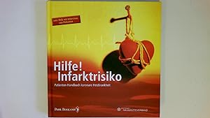 Bild des Verkufers fr HILFE! INFARKTRISIKO. Patienten-Handbuch koronare Herzkrankheit zum Verkauf von Butterfly Books GmbH & Co. KG
