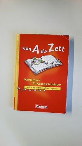 Image du vendeur pour VON A BIS ZETT. Wrterbuch fr Grundschulkinder ; mit Bild-Wort-Lexikon Englisch ; mit CD-ROM interaktiver Nachschlagetrainer mis en vente par Butterfly Books GmbH & Co. KG