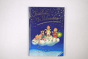 Bild des Verkufers fr FRHLICHE WEIHNACHTEN. die schnsten Geschichten und Lieder zur Weihnachtszeit zum Verkauf von Butterfly Books GmbH & Co. KG