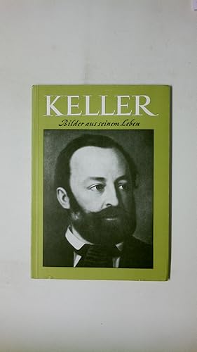 Imagen del vendedor de KELLER. Bilder aus seinem Leben a la venta por Butterfly Books GmbH & Co. KG