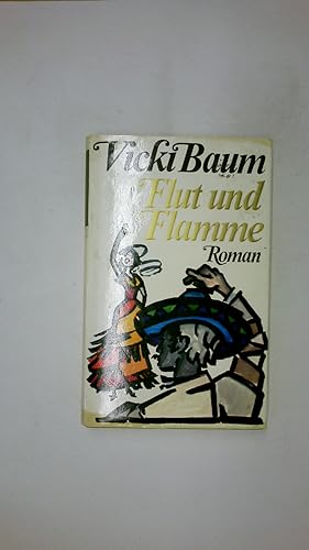 Bild des Verkufers fr FLUT UND FLAMME. Roman zum Verkauf von Butterfly Books GmbH & Co. KG