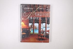 Imagen del vendedor de EXKLUSIVE PARADIESE. 99 Hotels zum Tr�umen und Genie�en a la venta por Butterfly Books GmbH & Co. KG