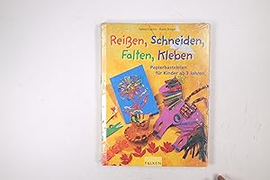 Bild des Verkufers fr REISSEN, SCHNEIDEN, FALTEN, KLEBEN. Papierbasteleien fr Kinder ab 3 Jahren zum Verkauf von Butterfly Books GmbH & Co. KG